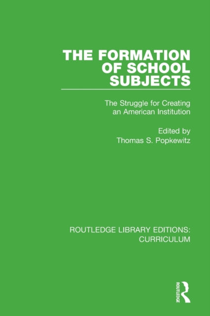 Book cover of: Formation of School Subjects. By: Thomas S. Popkewitz