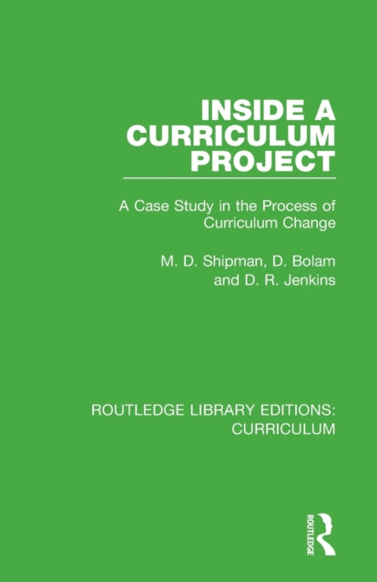 Book cover of: Inside a Curriculum Project. By: M. D. Shipman