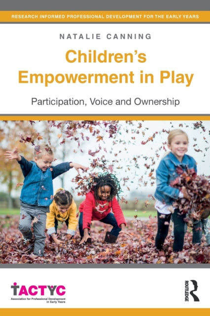 Book cover of: Children's Empowerment in Play. By: Natalie Canning