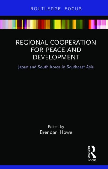 Book cover of: Regional Cooperation for Peace and Development. By: Brendan Howe