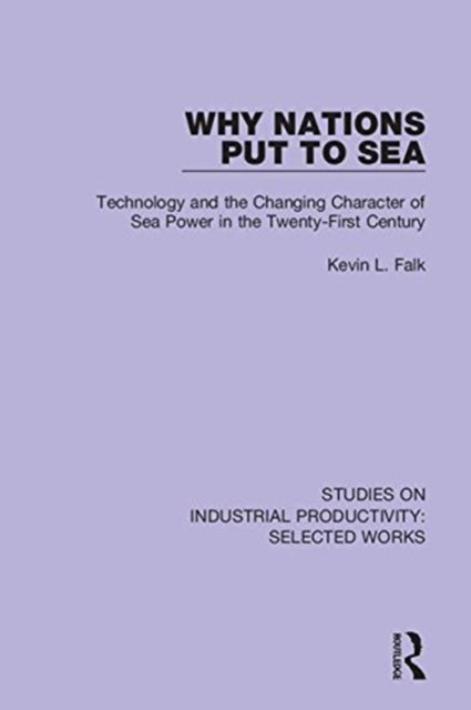Book cover of: Why Nations Put to Sea. By: Kevin L. Falk