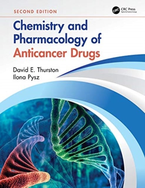 Book cover of: Chemistry and Pharmacology of Anticancer Drugs. By: David E. Thurston