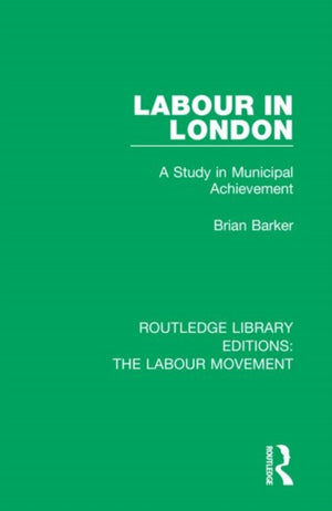 Routledge Library Editions: The Labour Movement