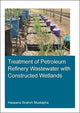Book cover of: Treatment of Petroleum Refinery Wastewater with Constructed Wetlands. By: Hassana Ibrahim Mustapha