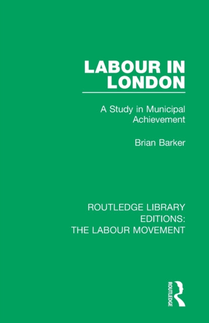 Book cover of: Labour in London. By: Brian Barker