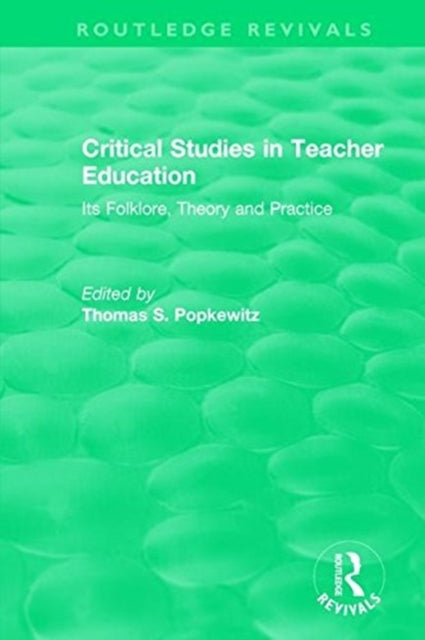 Book cover of: Critical Studies in Teacher Education. By: Thomas S. Popkewitz