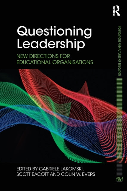 Book cover of: Questioning Leadership. By: Gabriele Lakomski