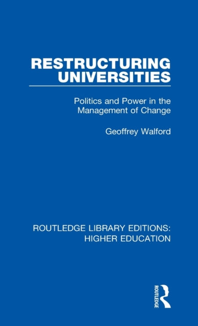 Book cover of: Restructuring Universities. By: Geoffrey Walford