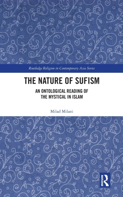 Book cover of: Nature of Sufism. By: Milad Milani