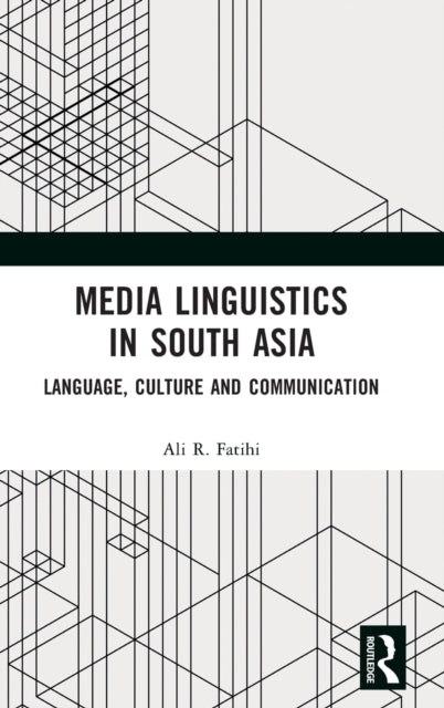 Book cover of: Media Linguistics in South Asia. By: Ali R. Fatihi