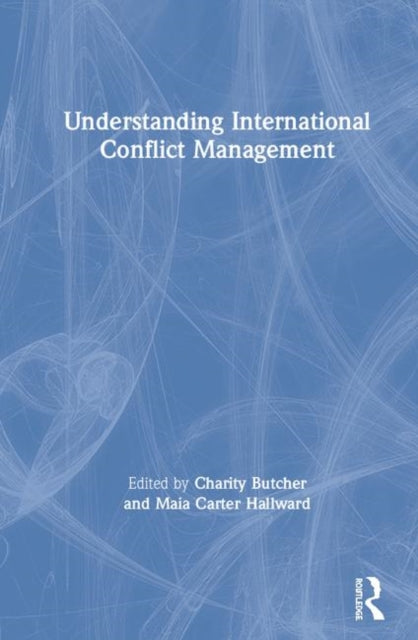 Book cover of: Understanding International Conflict Management. By: Charity Butcher