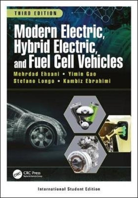 Book cover of: Modern Electric, Hybrid Electric, and Fuel Cell Vehicles. By: Mehrdad Ehsani