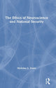 Book cover of: Ethics of Neuroscience and National Security. By: Nicholas G. Evans