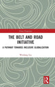 Book cover of: Belt and Road Initiative. By: Liu Weidong