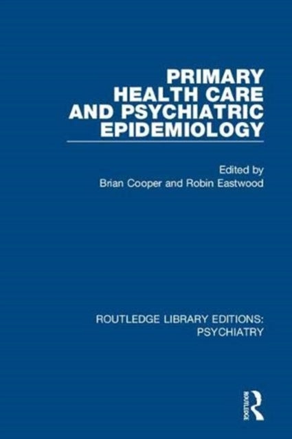 Book cover of: Primary Health Care and Psychiatric Epidemiology. By: Brian Cooper
