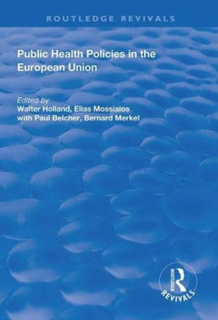 Book cover of: Public Health Policies in the European Union. By: Walter W. Holland