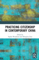 Book cover of: Practicing Citizenship in Contemporary China. By: Sophia Woodman