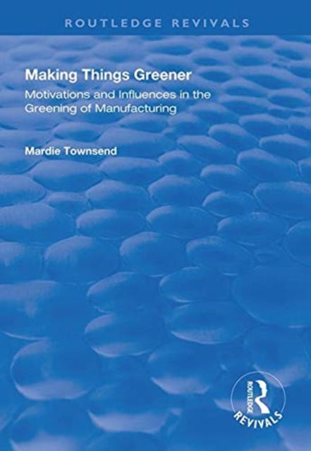 Book cover of: Making Things Greener. By: Mardie Townsend