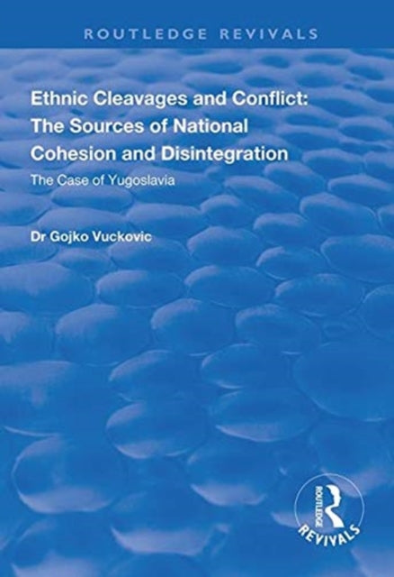 Book cover of: Ethnic Cleavages and Conflict. By: Gojko Vuckovic