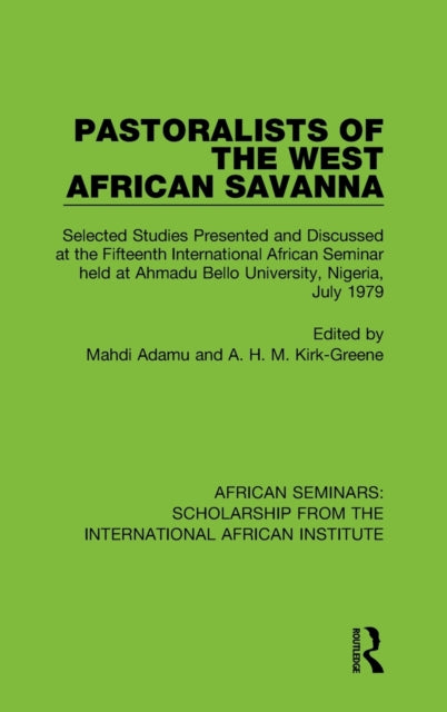 Book cover of: Pastoralists of the West African Savanna. By: Mahdi Adamu