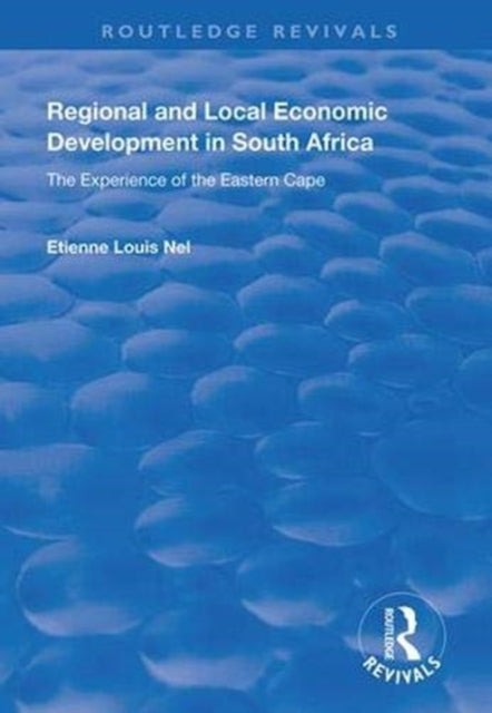 Book cover of: Regional and Local Economic Development in South Africa. By: E. L. Nel
