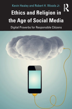Ethics and Religion in the Age of Social Media