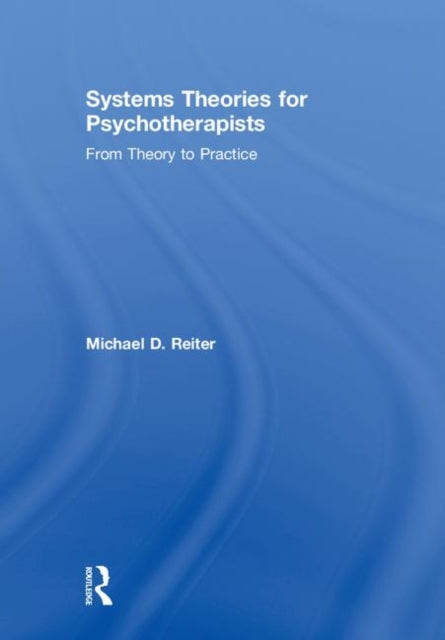 Systems Theories for Psychotherapists