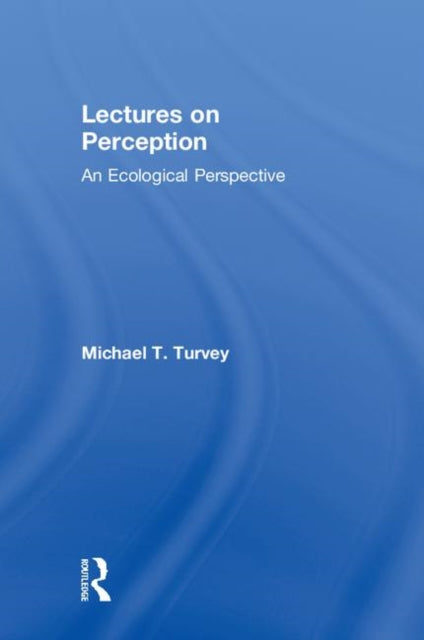 Book cover of: Lectures on Perception. By: Michael T. Turvey