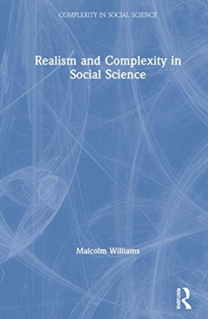 Book cover of: Realism and Complexity in Social Science. By: Malcolm Williams