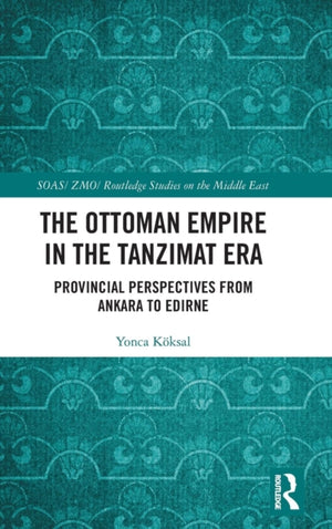The Ottoman Empire in the Tanzimat Era