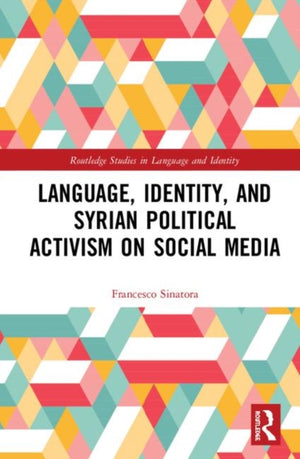 Language, Identity, and Syrian Political Activism on Social Media
