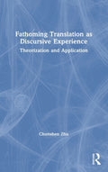 Fathoming Translation as Discursive Experience