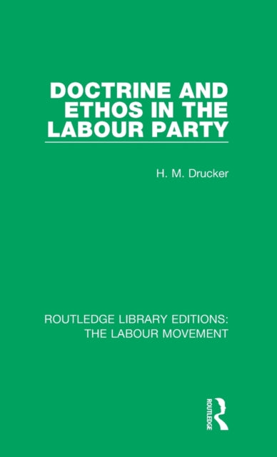 Book cover of: Doctrine and Ethos in the Labour Party. By: H. M. Drucker