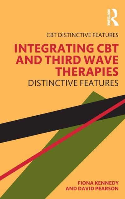 Book cover of: Integrating CBT and Third Wave Therapies. By: Fiona C. Kennedy