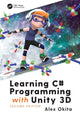 Book cover of: Learning C# Programming with Unity 3D, second edition. By: Alex Okita