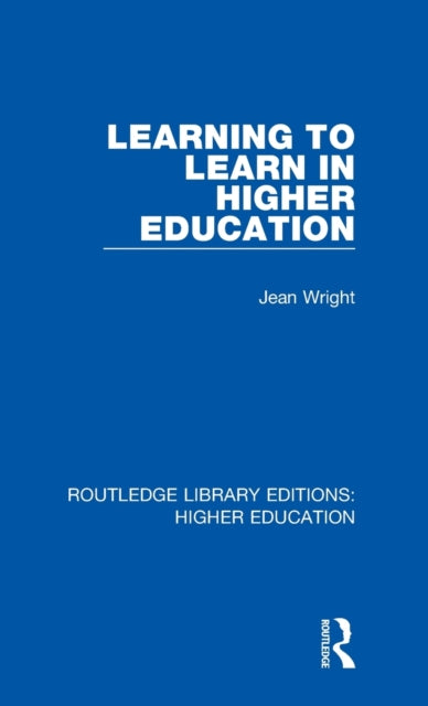 Book cover of: Learning to Learn in Higher Education. By: Jean Wright