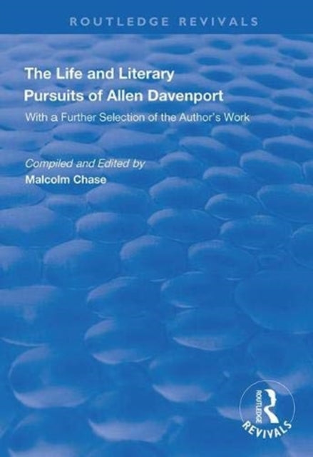 Book cover of: Life and Literary Pursuits of Allen Davenport. By: Malcolm Chase
