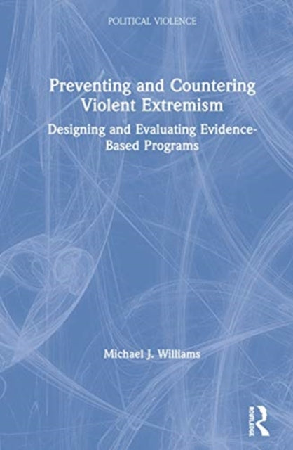 Book cover of: Preventing and Countering Violent Extremism. By: Michael J. Williams