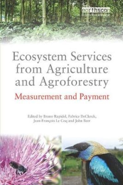 Book cover of: Ecosystem Services from Agriculture and Agroforestry. By: Bruno Rapidel