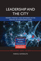 Book cover of: Leadership and the City. By: Markku Sotarauta