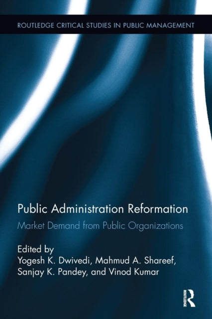 Book cover of: Public Administration Reformation. By: Yogesh K. Dwivedi
