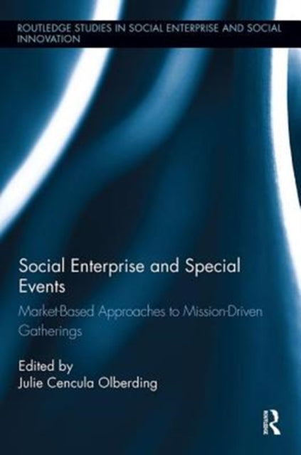 Book cover of: Social Enterprise and Special Events. By: Julie Olberding