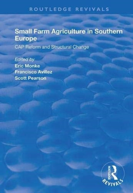Book cover of: Small Farm Agriculture in Southern Europe. By: Eric A. Monke