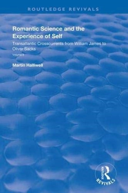 Book cover of: Romantic Science and the Experience of Self. By: Martin Halliwell