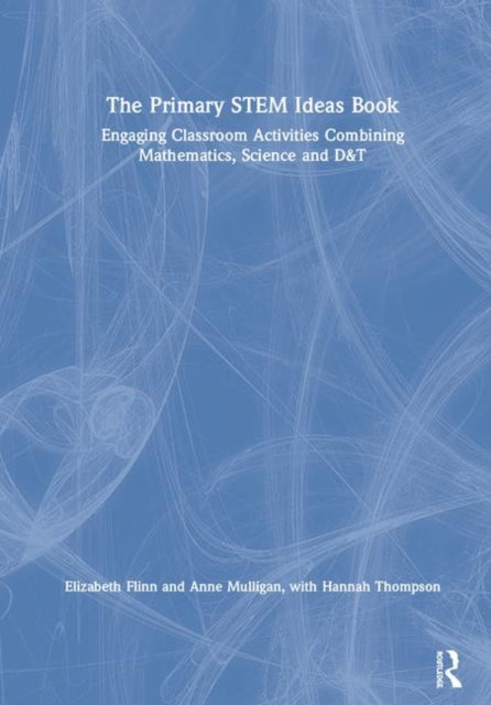 Book cover of: Primary STEM Ideas Book. By: Elizabeth Flinn