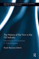 Book cover of: Nature of the Firm in the Oil Industry. By: Basak Beyazay