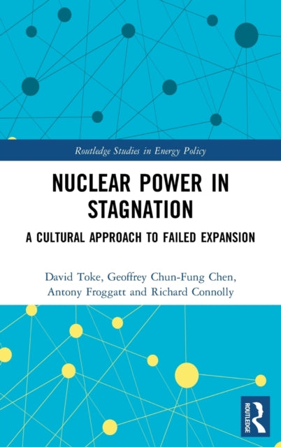 Book cover of: Nuclear Power in Stagnation. By: David Toke