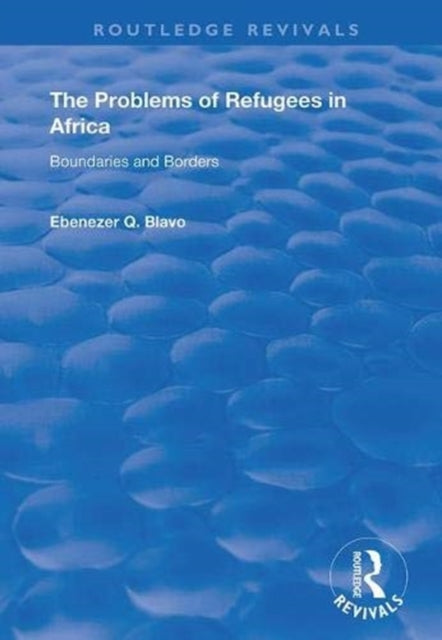 Book cover of: Problems of Refugees in Africa. By: E. Q. Blavo