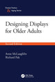 Book cover of: Designing Displays for Older Adults, Second Edition. By: Anne McLaughlin