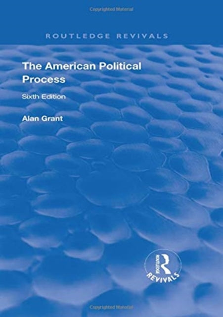 Book cover of: American Political Process. By: Alan R. Grant